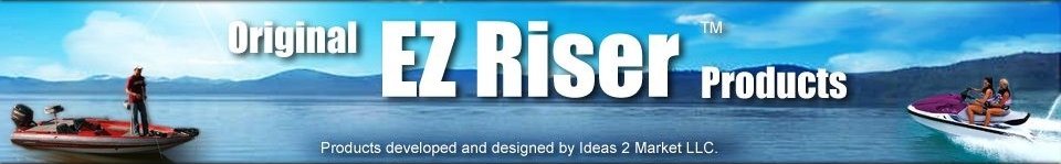 EZ Riser Bass Boat and Jet Ski accessories